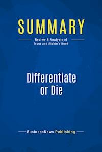 Summary: Differentiate or Die - BusinessNews Publishing - E-Book