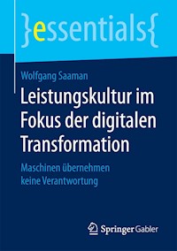 Leistungskultur im Fokus der digitalen Transformation - Wolfgang Saaman - E-Book