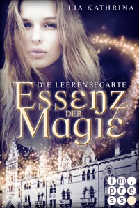 Essenz der Magie 1: Die Leerenbegabte - Lia Kathrina - E-Book