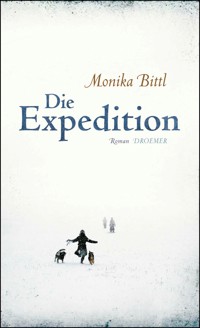 Die Expedition - Monika Bittl - E-Book