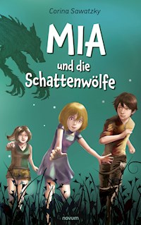 Mia und die Schattenwölfe - Corina Sawatzky - E-Book