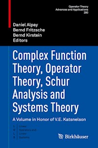Complex Function Theory, Operator Theory, Schur Analysis and Systems Theory -  - E-Book