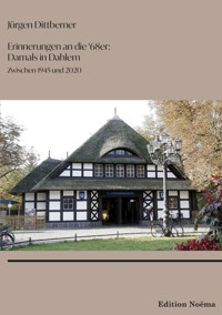 Erinnerungen an die "68er": Damals in Dahlem - Jürgen Dittberner - E-Book