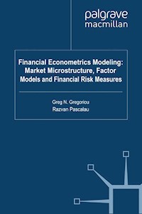 Financial Econometrics Modeling: Market Microstructure, Factor Models and Financial Risk Measures -  - E-Book