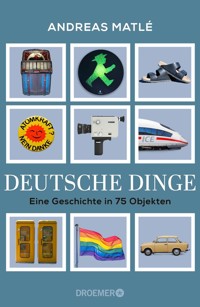 Deutsche Dinge - Andreas Matlé - E-Book