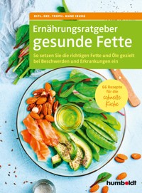 Ernährungsratgeber gesunde Fette - Anne Iburg - E-Book