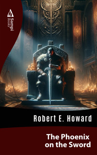 The Phoenix on the Sword - Robert E. Howard - E-Book