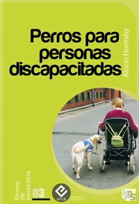 Perros para personas discapacitadas - Alison Hornsby - E-Book
