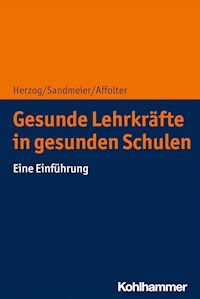 Gesunde Lehrkräfte in gesunden Schulen - Silvio Herzog - E-Book