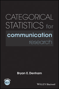 Categorical Statistics for Communication Research - Bryan E. Denham - E-Book