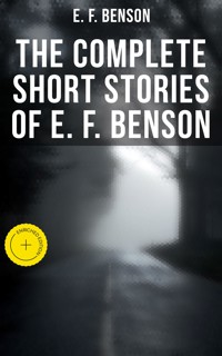 The Complete Short Stories of E. F. Benson - E. F. Benson - E-Book