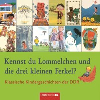 Klassische Kindergeschichten der DDR, Kennst du Lommelchen und die drei kleinen Ferkel? - Sergej Michalkow - Hörbuch