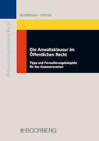 Die Anwaltsklausur im öffentlichen Recht - Dirk Herrmann - E-Book