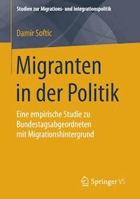 Migranten in der Politik - Damir Softic - E-Book
