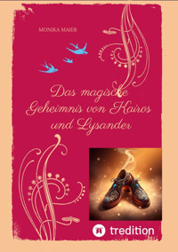 Das magische Geheimnis von Kairos und Lysander - Monika Maier - E-Book