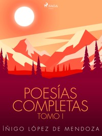 Poesías completas Tomo I - Íñigo López de Mendoza - E-Book