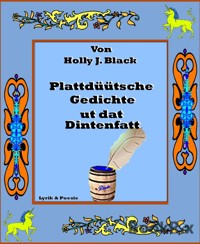 Plattdüütsche Gedichte ut dat Dintenfatt - Holly J. Black - E-Book