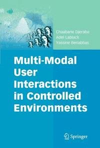 Multi-Modal User Interactions in Controlled Environments - Chaabane Djeraba - E-Book