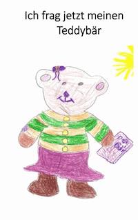 Ich frag' jetzt meinen Teddybär - Bärbel Saße - E-Book
