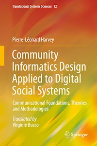 Community Informatics Design Applied to Digital Social Systems - Pierre-Léonard Harvey - E-Book