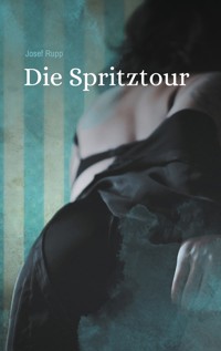 Die Spritztour - Josef Rupp - E-Book
