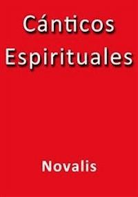 Cánticos espirituales - Novalis - E-Book