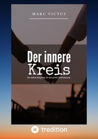 Der innere Kreis - Marc Victuz - E-Book