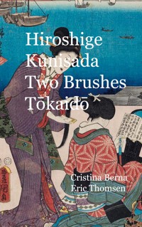 Hiroshige - Kunisada Two Brushes Tokaido - Cristina Berna - E-Book
