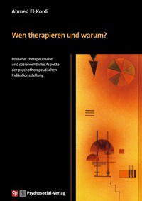 Wen therapieren und warum? - Ahmed El-Kordi - E-Book
