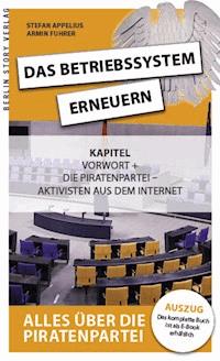 Das Betriebssystem erneuern - Alles über die Piratenpartei, Auszug des kompletten Titels - Stefan Appelius - E-Book
