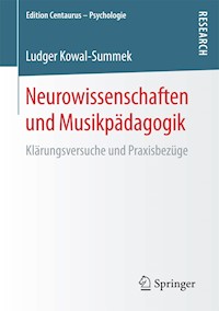 Neurowissenschaften und Musikpädagogik - Ludger Kowal-Summek - E-Book