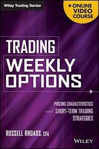 Trading Weekly Options - Russell Rhoads - E-Book