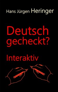 Deutsch gecheckt? - Hans Jürgen Heringer - E-Book