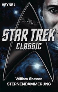Star Trek - Classic: Sternendämmerung - William Shatner - E-Book