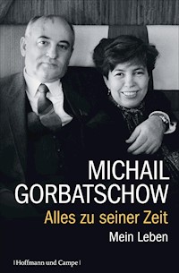 Alles zu seiner Zeit - Michail Gorbatschow - E-Book + Hörbuch