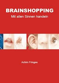 Brainshopping - Achim Fringes - E-Book