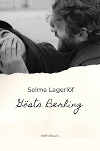 Gösta Berling - Selma  Lagerlöf - E-Book