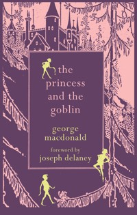 The Princess and the Goblin - George MacDonald - E-Book