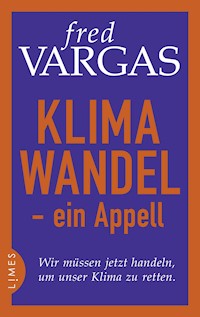 Klimawandel - ein Appell - Fred Vargas - E-Book