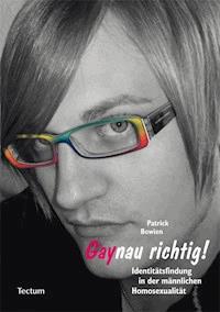 Gaynau richtig! - Patrick Bowien - E-Book