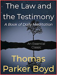 The Law and the Testimony - Thomas Parker Boyd - E-Book