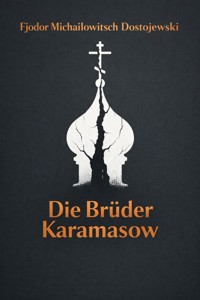 Die Brüder Karamasow - Fjodor Michailowitsch Dostojewski - E-Book