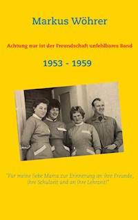 Achtung nur ist der Freundschaft unfehlbares Band - Markus Wöhrer - E-Book