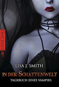 Tagebuch eines Vampirs - In der Schattenwelt - Lisa J. Smith - E-Book