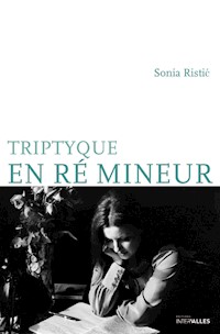 Triptyque en ré mineur - Sonia Ristić - E-Book