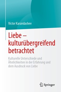 Liebe – kulturübergreifend betrachtet - Victor Karandashev - E-Book