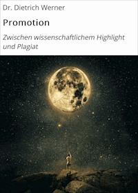 Promotion - Dr. Dietrich Werner - E-Book