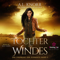 Tochter des Windes - Der Ursprung der Elemente, Band 5 (Ungekürzt) - A. L. Knorr - Hörbuch