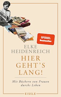 Hier geht's lang! - Elke Heidenreich - E-Book