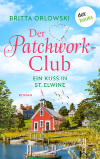 Der Patchwork-Club - Ein Kuss in St. Elwine - oder: Spätsommersprossen - Britta Orlowski - E-Book